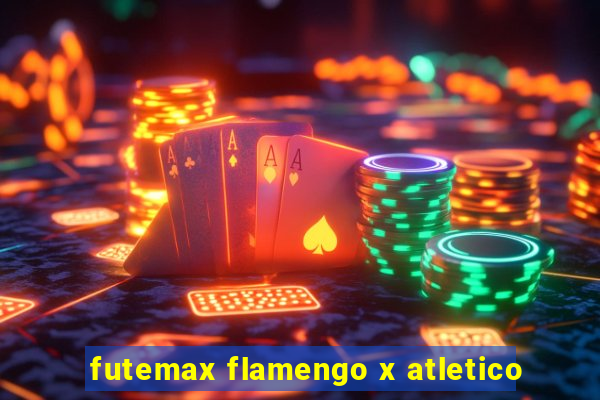 futemax flamengo x atletico